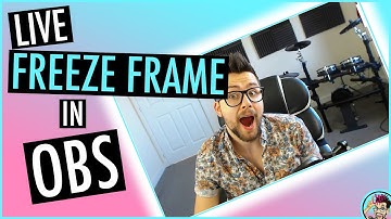 How To Create A LIVE FREEZE FRAME In OBS