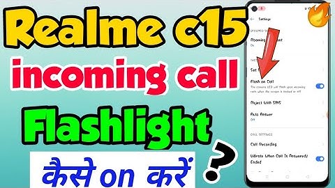 Realme c15 mein call aane Per Flashlight kaise jalti hai | Realme c15 Call Flashlight Setting
