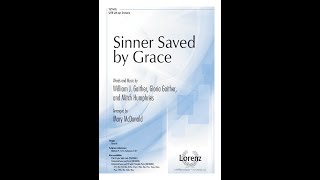 Video thumbnail of "Sinner Saved by Grace (SATB) - Mary McDonald"