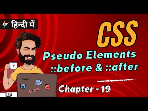 CSS Pseudo Elements Before and After | Chap - 19 | CSS Tutorial In Hindi