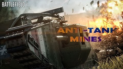How to take out Tanks with mines only in Battlefield 1™