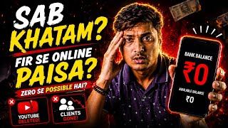 YouTube Channel Deleted 😭 Clients Gone 💔 Bank Balance ₹0 | How to Start Earning Online From Scratch? screenshot 5