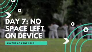 Advent of code 2022 day 7: No Space Left On Device