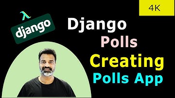 07 Creating Polls App | Official Django Polls Companion Videos