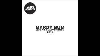Video thumbnail of "Arctic Monkeys - Mardy Bum live at Glastonbury 2013"