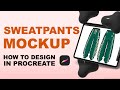 Episode 5 | How to Design a Sweatpants Mockup in Procreate (FUPstudio Tutorial)