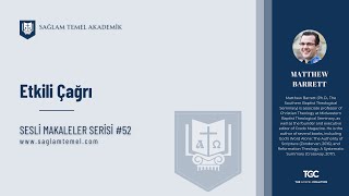 Etkili Çağrı I Matthew Barrett I Sesli Makaleler Serisi #52
