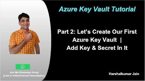 Part 2: Create Azure Key Vault | Add Key and Secret in Azure Key Vault | Azure Key Vault Tutorial