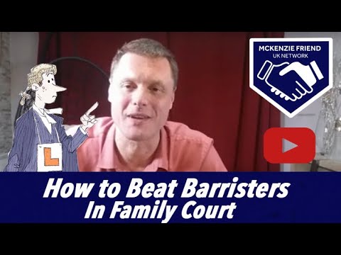 How to beat barristers in family court.