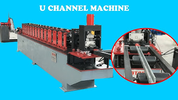 【U Channel Machine】: U Channel Roll Forming Machine | C Profile Roll Forming Machine