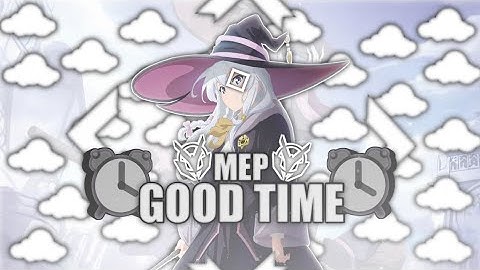 [ AMV ] MEP Good Time || Netron Unity