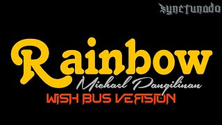 RAINBOW [ MICHAEL PANGILINAN ] WISH BUS VERSION | INSTRUMENTAL | MINUS ONE