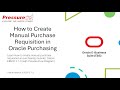How to Create Manual Purchase Requisition in Oracle Purchasing | Oracle EBS R12