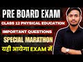 Class 12 Physical Education Pre Board 2025 | Most Important Questions | Special Marathon