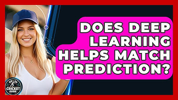 Does Deep Learning Helps Match Prediction? - Go-To Cricket Guide