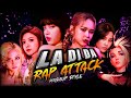 Everglow/Blackpink/CLC/Dreamcatcher/Mamamoo/KDA "LA DI DA" Mashup | Rap Attack KPOP (Female Version)