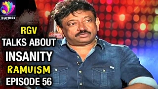 RGV Talks about INSANITY | Ramuism | Episode 56 | Tollywood TV Telugu