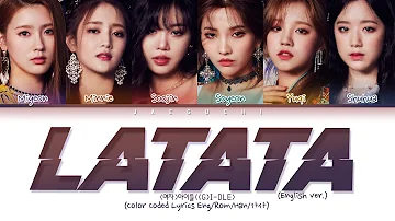 (G)I-DLE - LATATA (English Ver.) (Color Coded Lyrics)