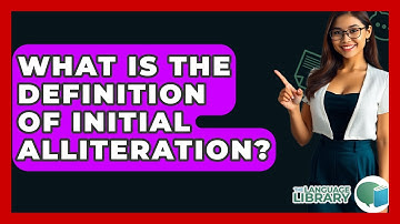 What Is The Definition Of Initial Alliteration? - The Language Library
