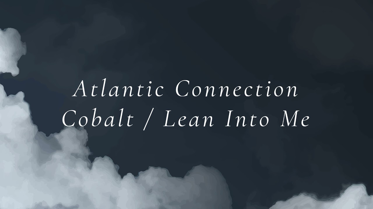 Ver Atlantic Connection - Cobalt (Official Audio) no YouTube Ver Atlantic Connection - Cobalt (Official Audio) no YouTube