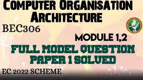 #1 Computer Organization Architecture Model Paper-1 Part-1 Soln BEC306 3rd Sem ECE 2022 Scheme VTU