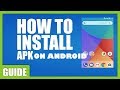 How To Install Apk Files On Any Android Device [TUTORIAL ...