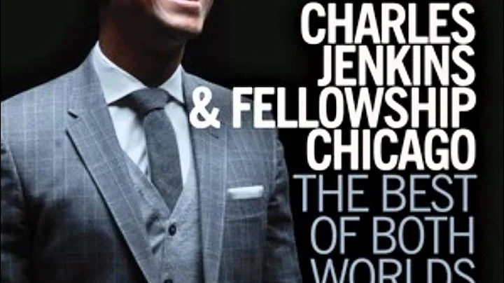Pastor Charles Jenkins & Fellowship Chicago-Fellowship Medley