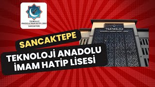 SANCAKTEPE TEKNOLOJİ ANADOLU İMAM HATİP LİSESİ TANITIM FİLMİ