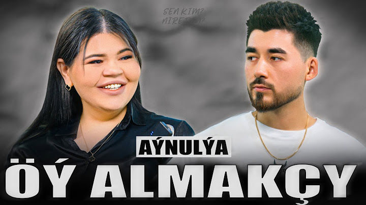 AYNULYA - NÄME ÜÇIN HORLANDYŇ [ Sen kim? Nireden? ]