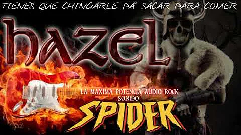 TIENES QUE CHINGARLE PA' SACAR PARA COMER  "ROCK MEXICANO" SONIDO SPIDER ROCK