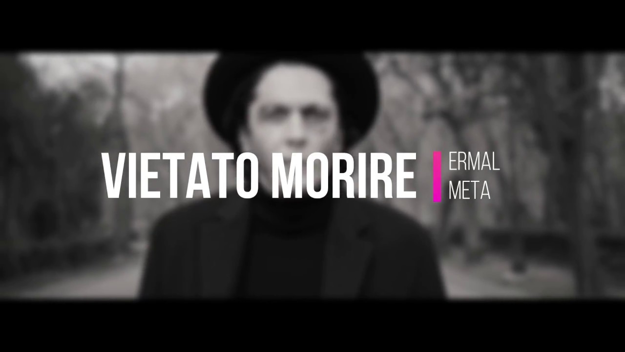 ermal meta vietato morire scarica