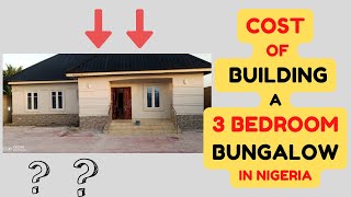 Cost of Building a 3 Bedroom Bungalow in Nigeria