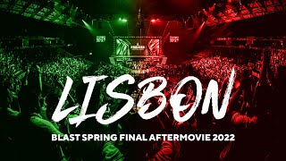 BLAST Spring Final 2022 in Lisbon 💥 Official Aftermovie