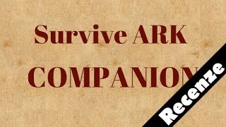 Survive ARK Companion 2.0.4 app review [Czech] screenshot 1