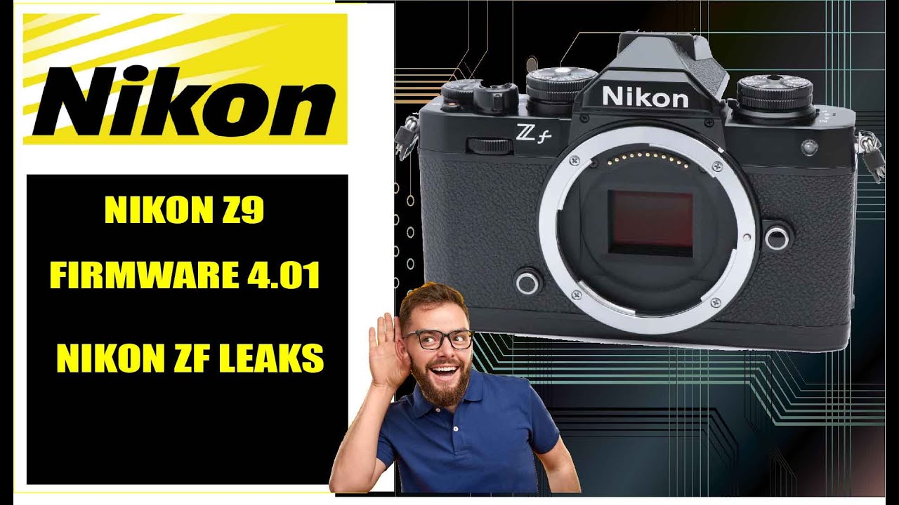NIKON ZF LEAKS | NIKON Z9 Firmware Update 4.01 - YouTube