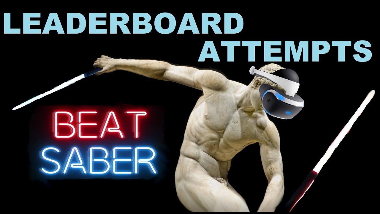 Beat Saber PSVR - Leaderboard Attempts