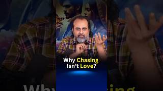 When Someone Chases You, It’s Not Always Love || Acharya Prashant