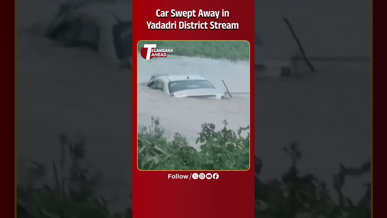 Car Swept Away in Flooded Stream in Yadadri – Four Rescued Safely