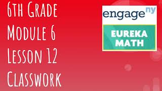 Engage NY // Eureka Math Grade 6 Module 6 Lesson 12 Classwork Wealth