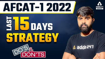 AFCAT 1 2022 | LAST 15 DAYS STRATEGY | Do
