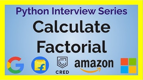 Calculate Factorial | Top Python Interview Questions Series | 3/100