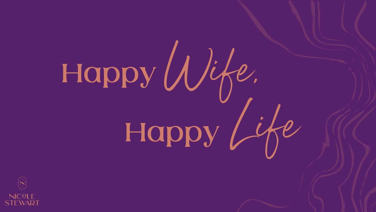 Happy Wife Happy Life YouTube
