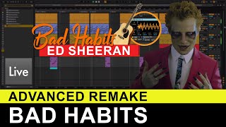 Ed Sheeran - Bad Habits [ Ableton Remake ] + Free Project