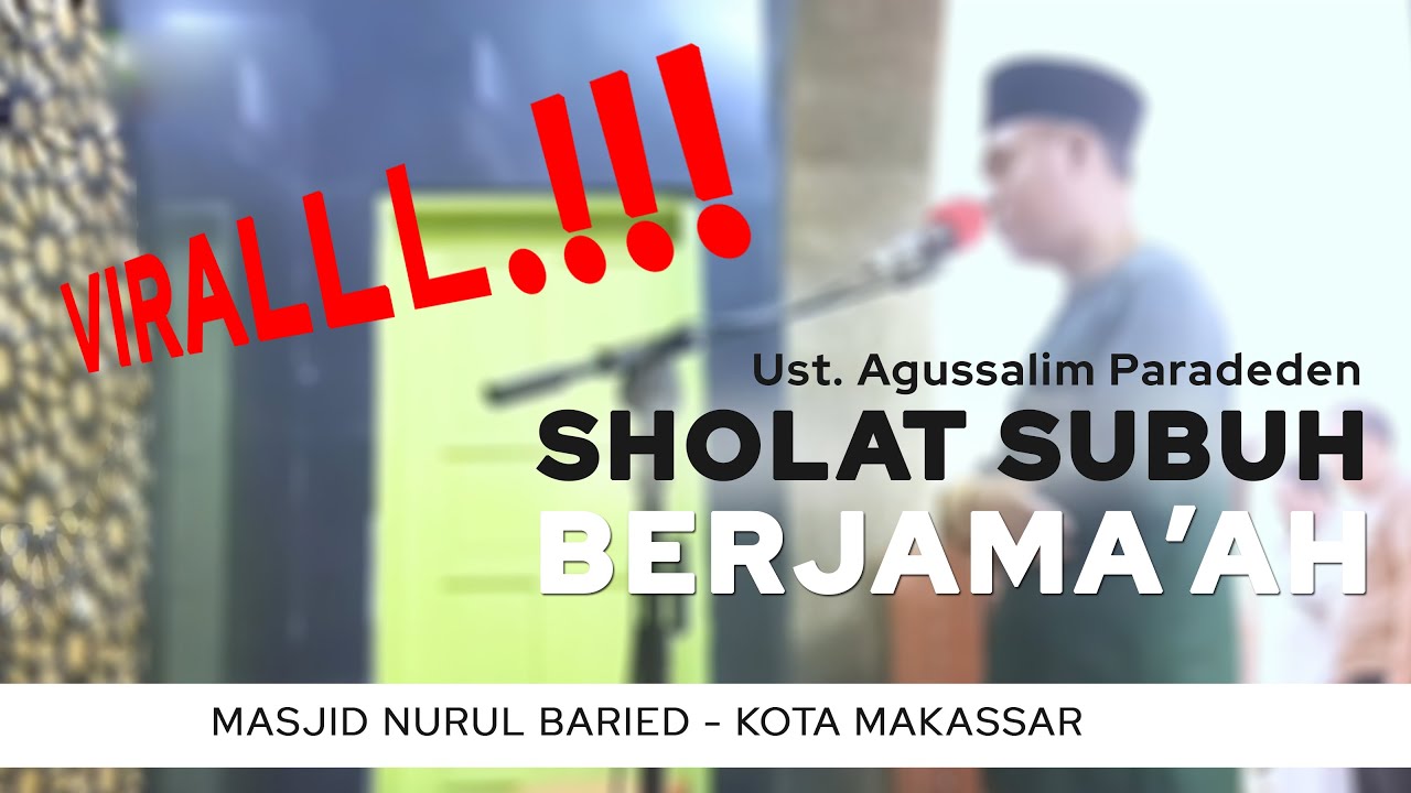 SUBUH BERJAMA'AH SURAH ALI IMRAN AYAT 15-19 UST. AGUSSALIM PARADEDEN