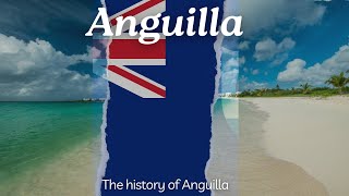 A quick history of Anguilla