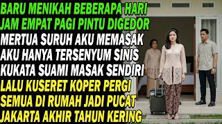 Baru menikah, jam 4 pagi mertua gedor pintu suruh masak. Aku tersenyum, angkat koper, pergi.