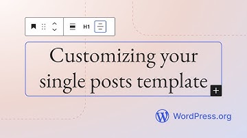Customizing your single posts template