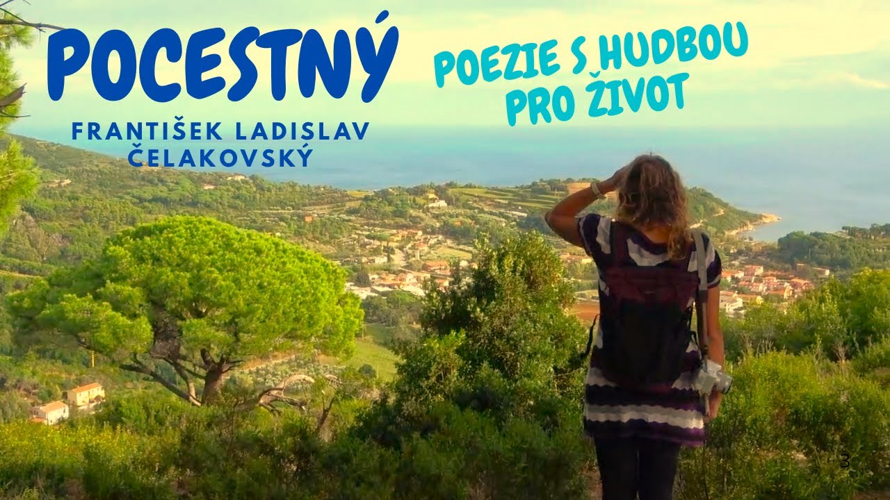 Pocestný (F. L. Čelakovský): Jak najít klid a motivaci na cestě životem #cestovanisrdcem