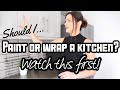 Should I Paint or Wrap My Kitchen? | Kitchen Wrap Update | Responding To Your Comments/FAQs