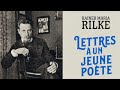 Rainer maria rilke  lettres  un jeune pote 2020  france culture